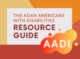 The Asian Americans with Disabilities Resource Guide