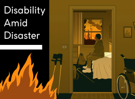 Image: Disability Amid Disaster. Illustration of a woman sitting on the edge of her bed watching a wildfire blaze in the distance. Around her are a backpack, cane, wheelchair, and walking sticks.