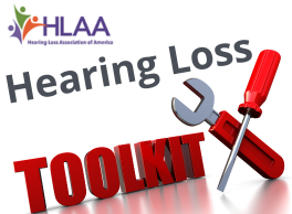 Hearing Loss Association of America logo. Hearing loss toolkit