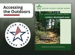 Text: Accessing the Outdoors. Official seal of the U.S. Access Board next to a screenshot of the cover page for the Outdoor Developed Areas Guide.