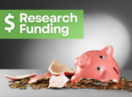 The words "Research Funding" over an image of a smashed piggy bank.
