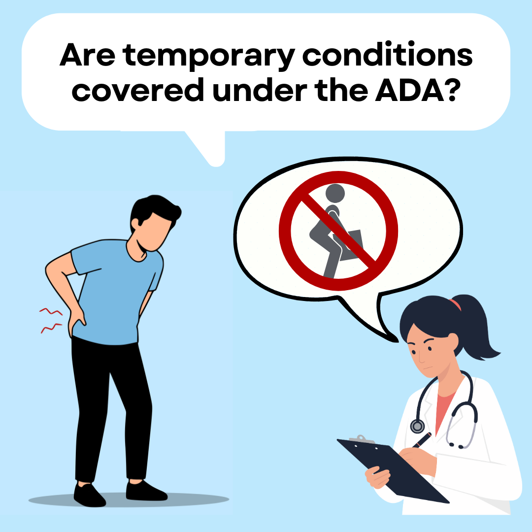 Are temporary conditions covered under the ADA? Man bending over holding back, doctor writing lighting restrictions 