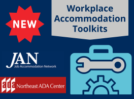 New workplace accommodation toolkits, JAN logo, ADA Northeast ADA Center logo, breifcase with wrench and gear inside